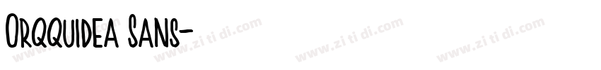 Orqquidea Sans字体转换 Orqquidea Sans字体转换